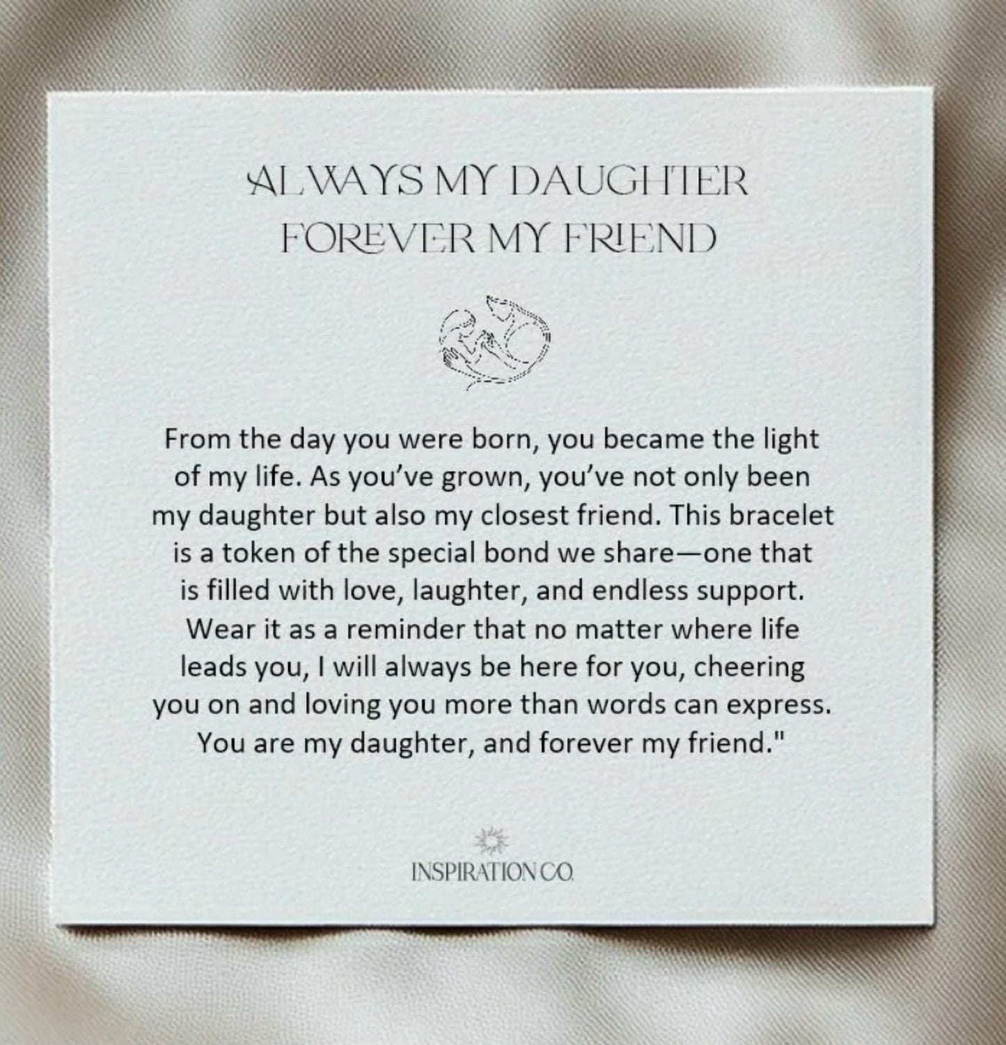 Inspire Me Bracelets - Forever my Daughter Bracelet