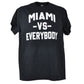 Miami VS Everybody Mens Adults Black Tshirt Tee Basketball Fun Sports