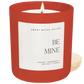 Be Mine Soy Candle - Red Matte Jar - 15 oz (Wildflowers and Salt)