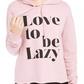 Rebellious One Junior's Love To Be Lazy Hoodie Pink Size X-Large
