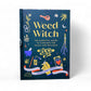 Hachette Book Group - WEED WITCH: THE ESSENTIAL GUIDE TO CANNABIS FOR MAGIC AND WELLNESS