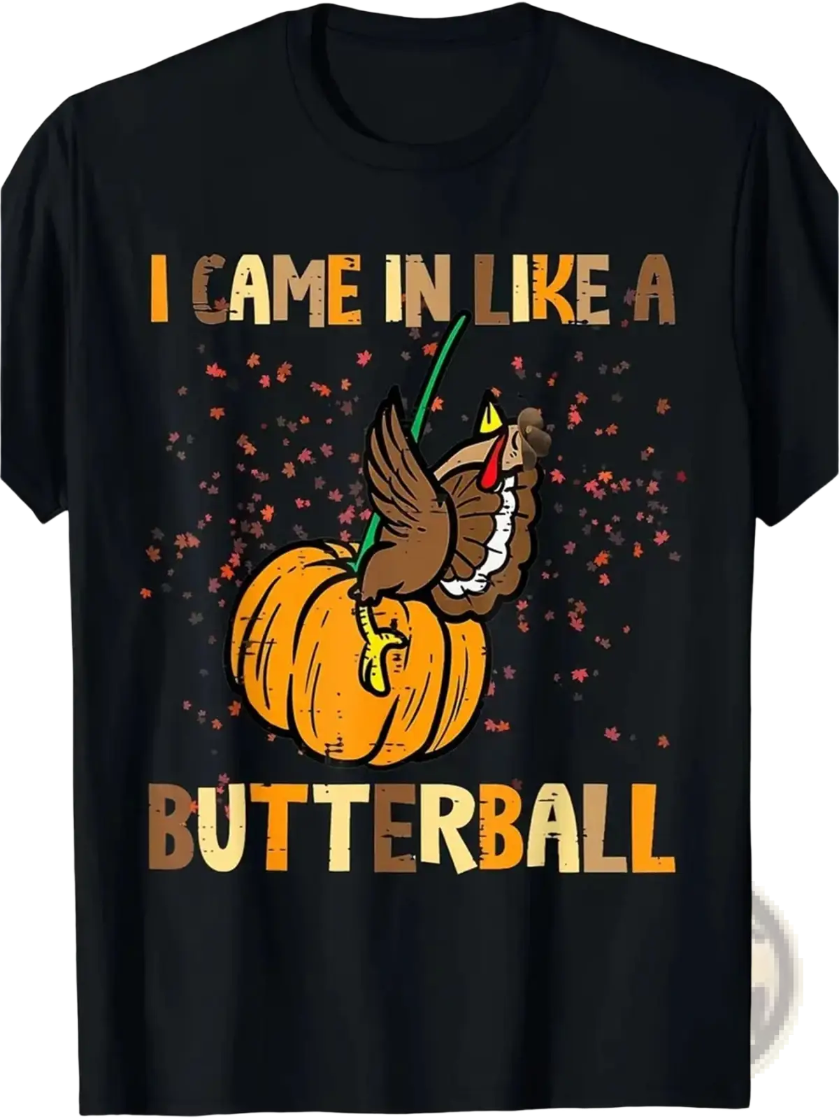 Men's i Came in Like a Butterball Turkey Cotton T-shirt