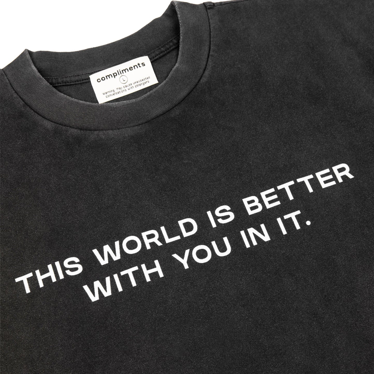 Compliments The World Better With You in It Black Vintage Shirt